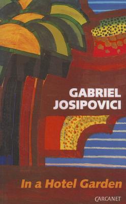 In a Hotel Garden - Josipovici, Gabriel