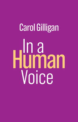 In a Human Voice - Gilligan, Carol