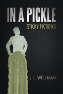 In a Pickle: Sticky Fictions