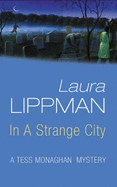 In a Strange City - Lippman, Laura