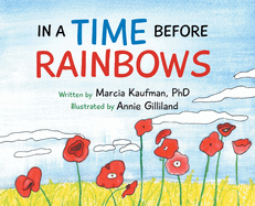 In a Time Before Rainbows