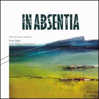 In Absentia: Music by Iranian composers - Fozi Majd, Amir Mahyar Tafreshipour - Darragh Morgan (violin); Deirdre Cooper (cello); Fiona Winning (viola); Patrick Savage (violin)