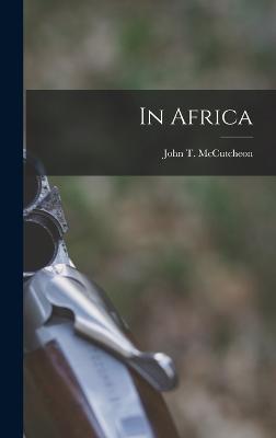 In Africa - McCutcheon, John T
