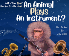 In All of Your Days Have You Seen the Ways an Animal Plays an Instrument?