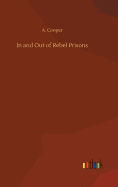 In and Out of Rebel Prisons