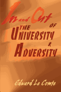 In and Out of the University and Adversity