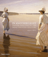 In Another Light: Danish Painting in the Nineteenth Century