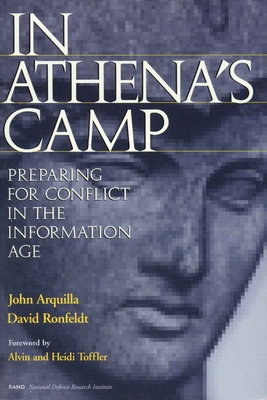 In Athena's Camp: Preparing for Conflict in the Information Age - Arquilla, John