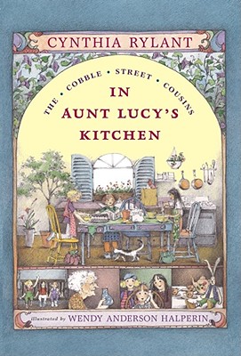 In Aunt Lucy's Kitchen - Rylant, Cynthia