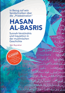 In Bezug auf sein Sendschreiben ?ber die "Pr?destination" Hasan Al-Basris: Sunnah-Verst?ndnis und Inquisition in der muslimischen Geschichte