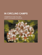 In Circling Camps; A Romance of the Civil War