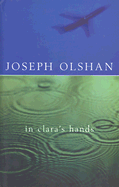 In Clara's Hands - Olshan, Joseph