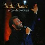 In Concert from Israel - Dudu Fisher