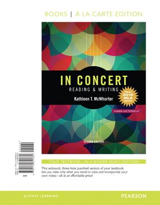 In Concert: Reading and Writing Analysis, Paragraphs and Essays, Books a la Carte Edition, MLA Update - McWhorter, Kathleen T