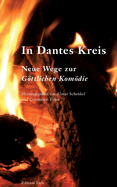 In Dantes Kreis: Neue Wege zur Gttlichen Komdie