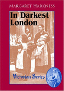 In Darkest London - Harkness, Margaret