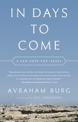 In Days to Come: A New Hope for Israel - Burg, Avraham