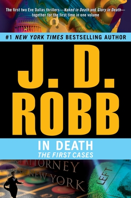 In Death: The First Cases - Robb, J D