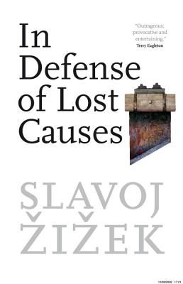 In Defense of Lost Causes - Zizek, Slavoj