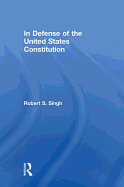 In Defense of the United States Constitution
