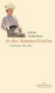 In Der Sommerfrische - Bauer, Gerhard; Tschechow, Anton; Bischnitzky, Vera; Borowsky, Kay