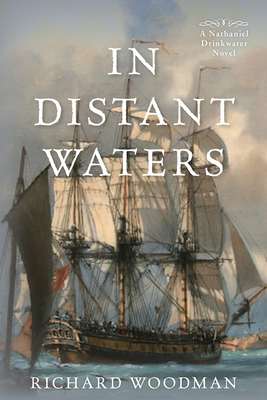 In Distant Waters: A Nathaniel Drinkwater Novel - Woodman, Richard