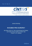 In Dubio Pro Europa? an Analysis of the European External Action Structures After the Treaty of Lisbon.