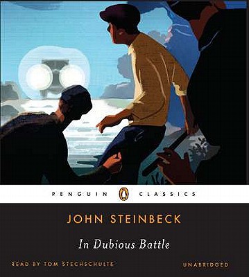 In Dubious Battle - Steinbeck, John, and Stechschulte, Tom (Read by)