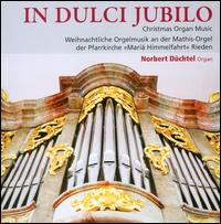 In Dulci Jubilo: Christmas Organ Music - Norbert Dchtel (organ)