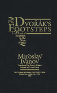 In Dvorak's Footsteps: Musical Journeys in the New World