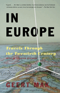 In Europe: Travels Through the Twentieth Century