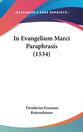 In Evangelium Marci Paraphrasis (1534)