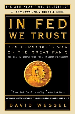 In FED We Trust: Ben Bernanke's War on the Great Panic - Wessel, David