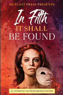 In Filth It Shall Be Found: An Anthology of Transgressive Fiction