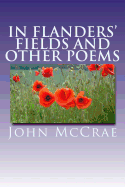 "In Flanders' Fields" and Other Poems