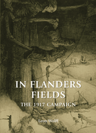 In Flanders fields; the 1917 campaign.