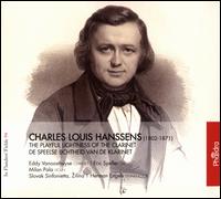 In Flanders' Fields, Vol. 94: Charles Louis Hanssens - The Playful Lightness of the Clarinet - Eddy Vanoosthuyse (clarinet); Eric Speller (oboe); Milan Pala (violin); Slovak Sinfonietta; Herman Engels (conductor)