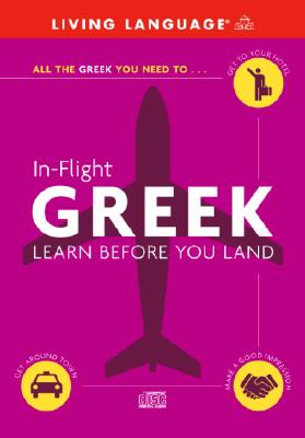 In-Flight Greek: Learn Before You Land - Living Language