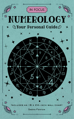 In Focus Numerology: Your Personal Guide - Fenton, Sasha