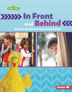 In Front and Behind: A Sesame Street (R) Guessing Game