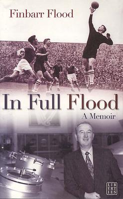 In Full Flood: A Memoir - Flood, Finbarr