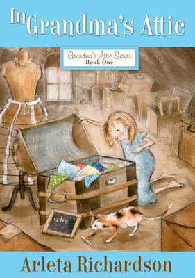 In Grandma's Attic: Volume 1 - Richardson, Arleta