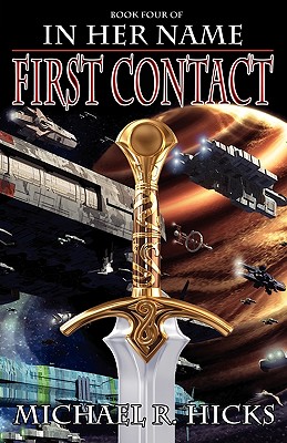 In Her Name First Contact - Hicks, Michael R