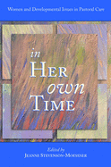 In Her Own Time: Women and Development Issues in Pastoral Care