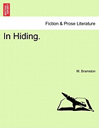 In Hiding. - Bramston, M