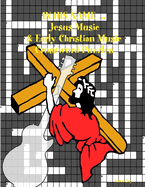 In His Name ... Jesus Music & Early Christian Music Crossword Puzzles