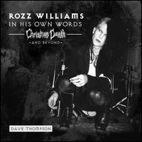 In His Own Words-Christian Death & Beyond - Rozz Williams/Christian Death/Shadow Project
