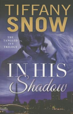In His Shadow - Snow, Tiffany