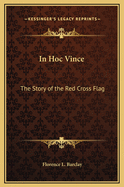 In Hoc Vince: The Story of the Red Cross Flag