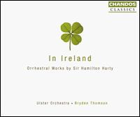 In Ireland: Orchestral Works by Sir Hamilton Harty - Colin Fleming (flute); Denise Kelly (harp); Heather Harper (soprano); Malcolm Binns (piano); Pan Hon Lee (violin);...